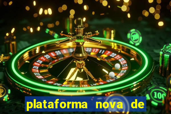 plataforma nova de jogos de aposta